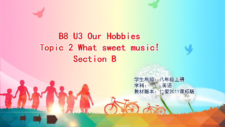 Unit 3 Our Hobbies Topic 2 What sweet music! Section B 课件14张PPT