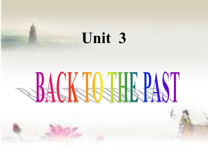 译林英语必修3 Unit3 Back to the past Project 课件 （共29张PPT）
