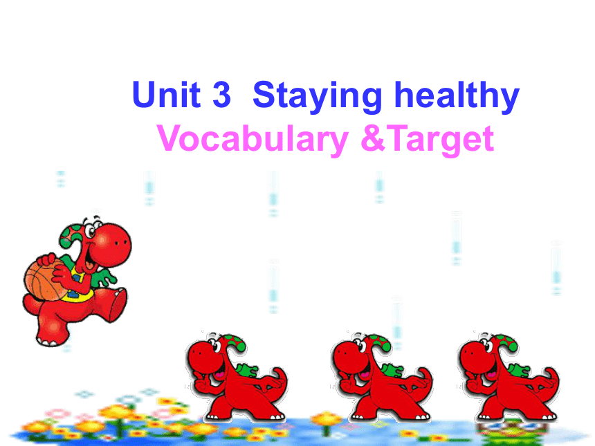 Unit 3 Staying healthy 课件