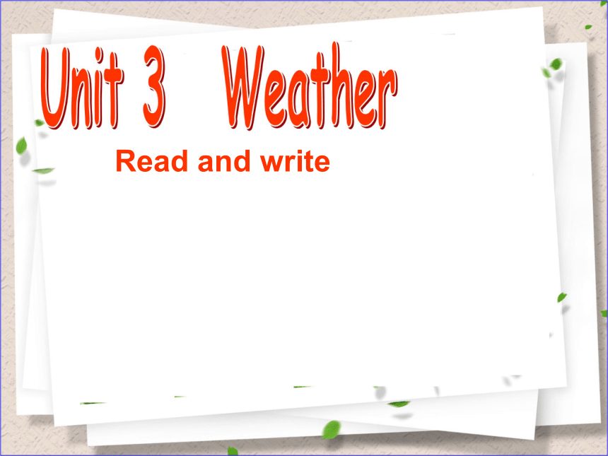 Unit 3 Weather Part B Read And Write课件(共54张PPT)-21世纪教育网