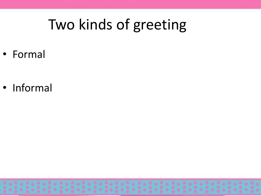 Lesson 2 Greeting song 课件