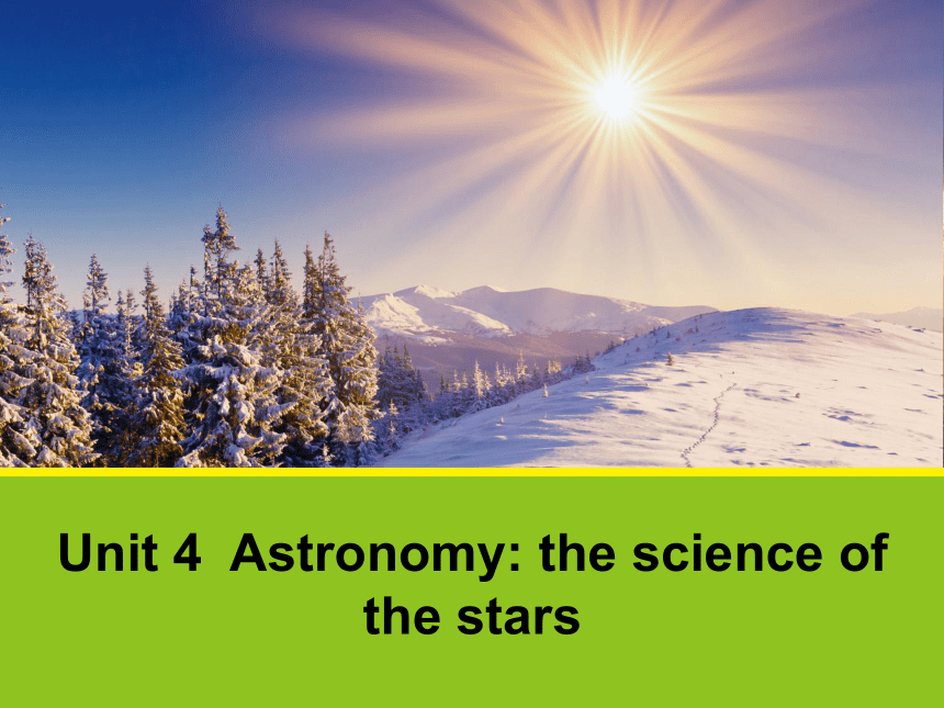 人教英语必修三同课异构课件： Unit 4  Astronomy the science of the stars Section A（共25张PPT）