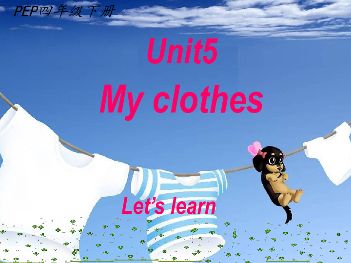 Unit 5 My clothes PA Let's learn 课件（33张PPT）