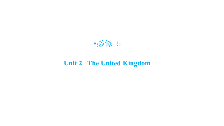 必修5 Unit 2 The United Kingdom 2021届人教版英语高考一轮复习考点精练课件 (共35张PPT)