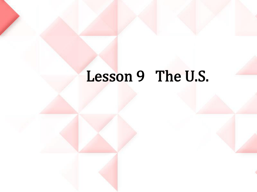 Lesson 9 The U.S 课件  (共15张PPT)