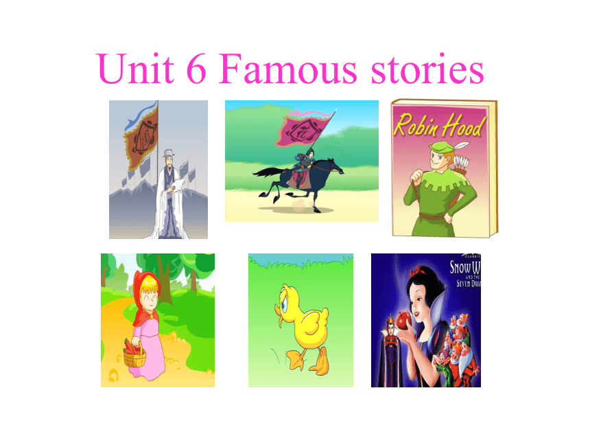 Unit 6 Famous stories