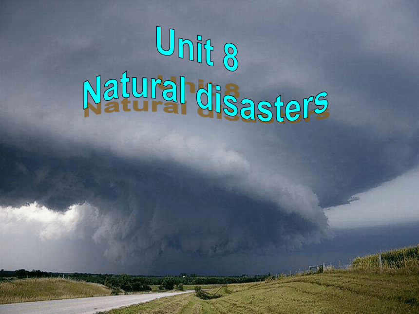 Unit 8 Natural disasters （Integrated skills）