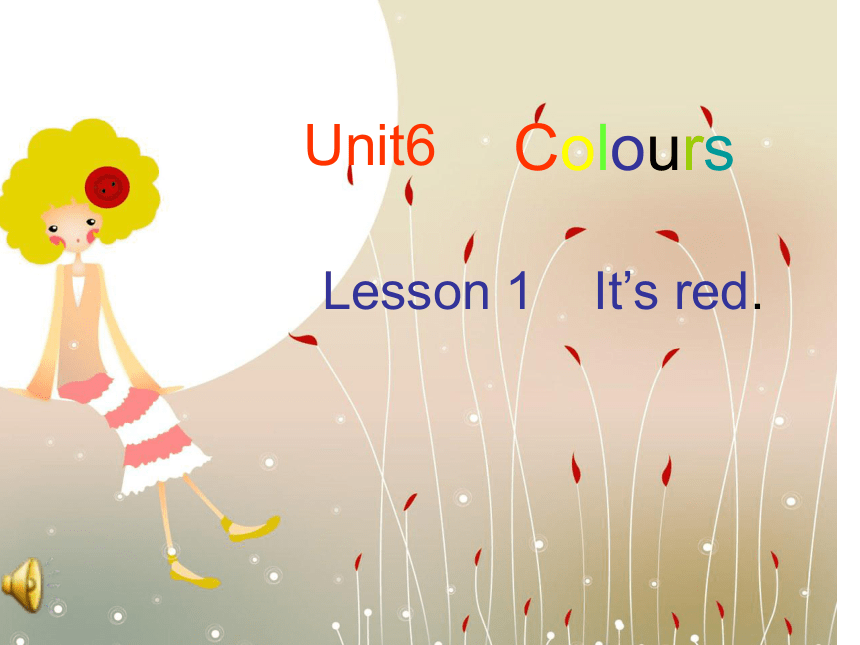 英语三年级上鲁科版 Unit 6 Colour Lesson 1 It`s red课件