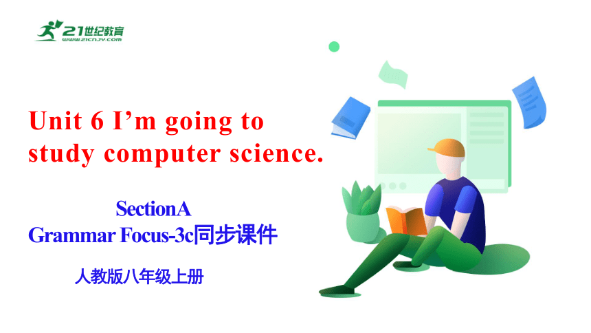 unit-6-i-m-going-to-study-computer-science-section-a-grammar-focus-3c