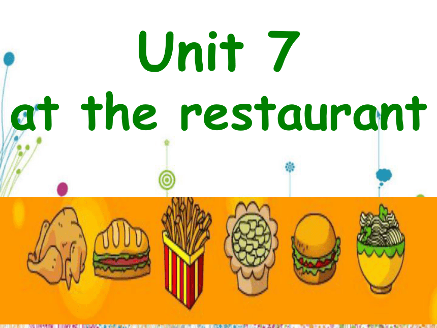 Unit 7 At the restaurant