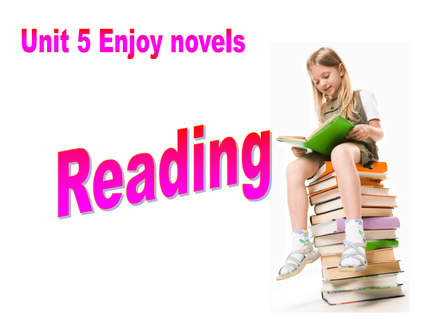 Unit 5 Enjoying novels Warming up and reading课件（34张）