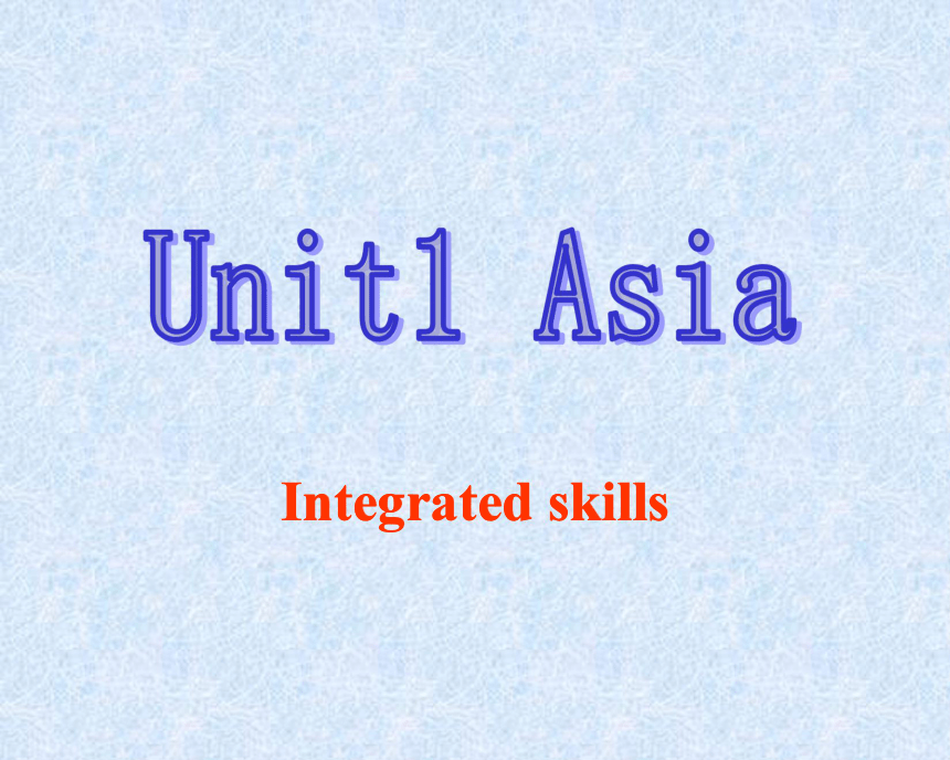 牛津译林版英语九下 Unit 1 Asia Integrated skills 课件 (共36张PPT)