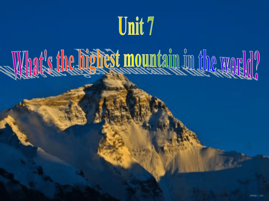 新疆阜康市第三中学八年级英语下册教学课件：Unit 7 What’s the highest mountain in the world（共32张PPT）