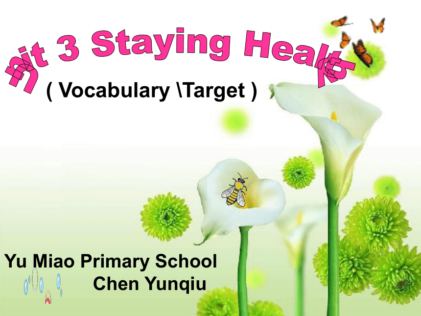 Unit 3 Staying healthy vocabulary and target 课件
