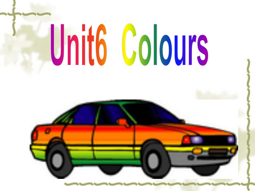 Unit 6 Colours 课件
