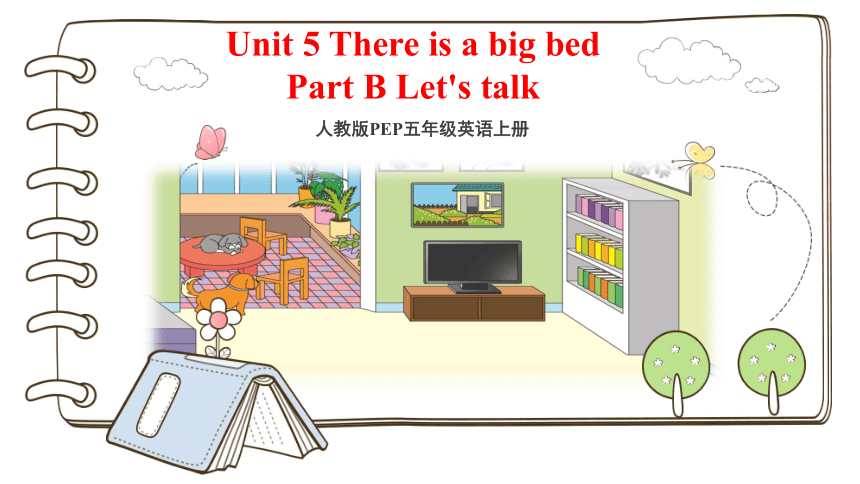 Unit 5 There Is A Big Bed Part B Let's Talk课件 （24张PPT)-21世纪教育网