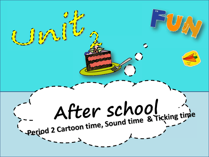 Unit2 After school(第2课时) 课件（共28张PPT）