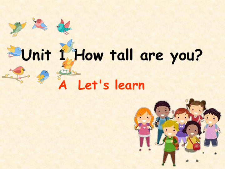 Unit 1 How tall are you PA Let’s learn 课件（23张PPT）+素材
