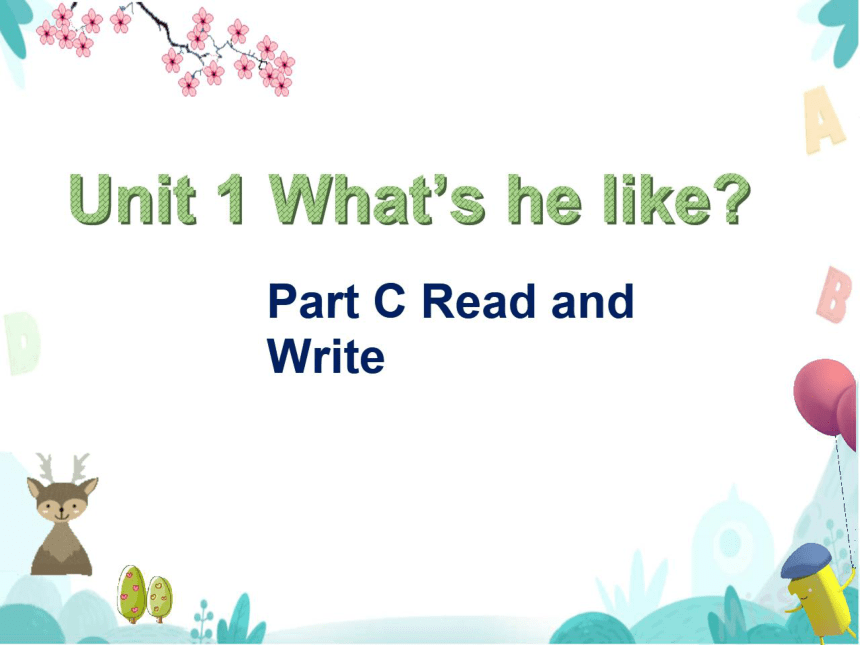 Unit 1 What's He Like Part B Read And Write &C Story Time同步课件（希沃版+图片版 ...