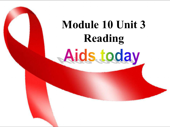 Unit 3 protecting ourselves Reading(1)：Aids today课件（23张）