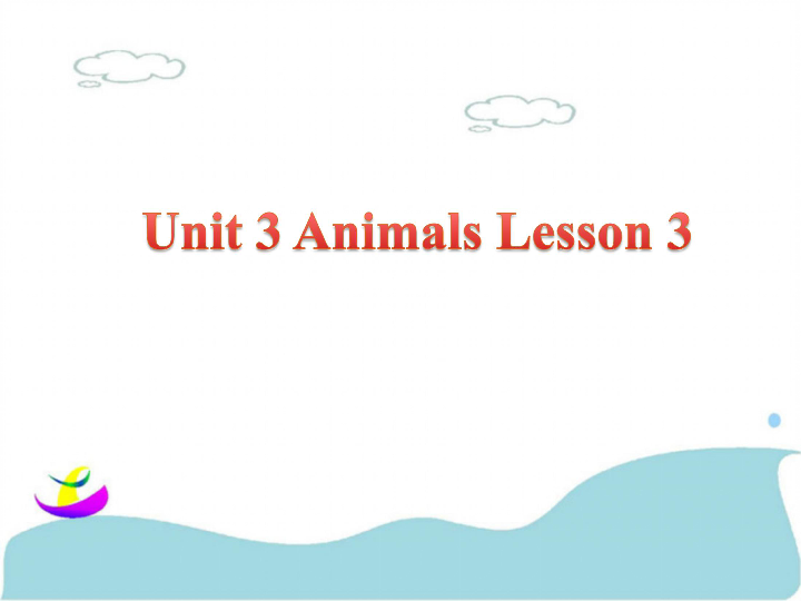 Unit 3 Animals Lesson 3  (共16张PPT)
