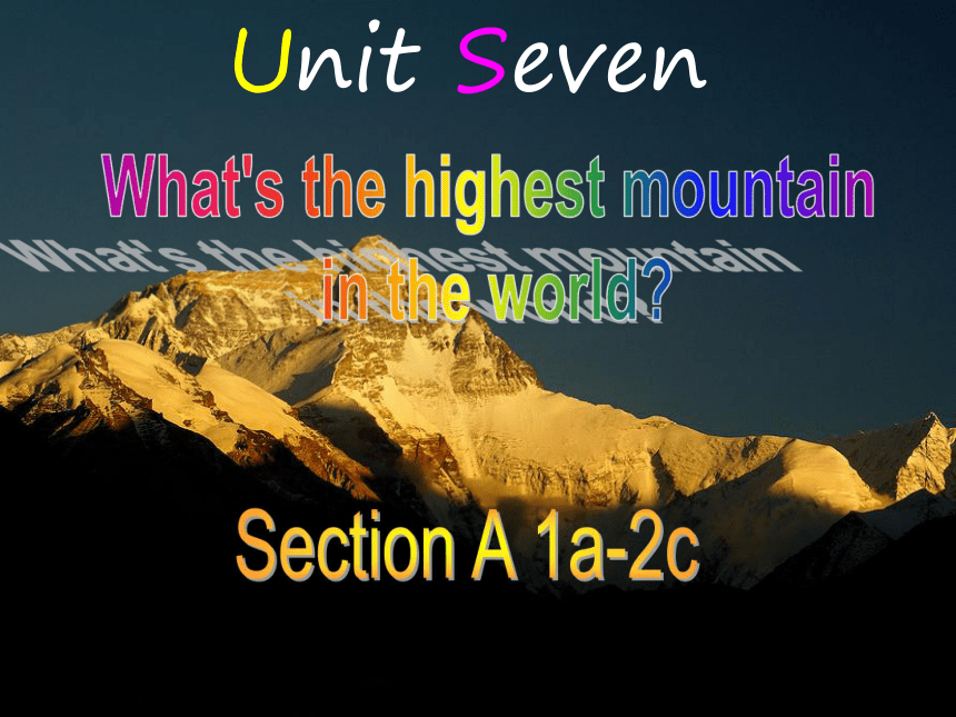 人教八年级下Unit7 What’s the highest mountain in the world Section A 1a-2c（共35张PPT）课件