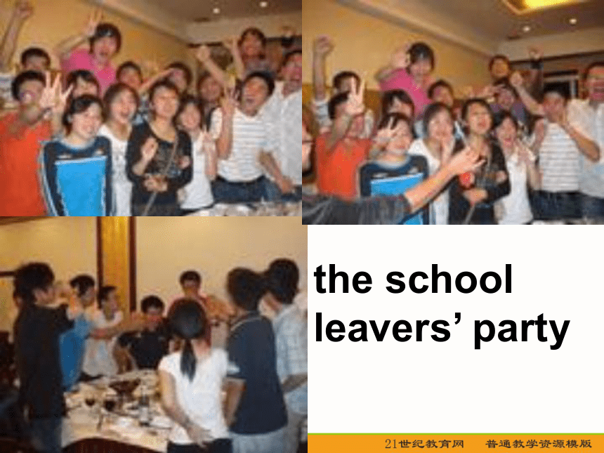 英语：module 7 unit 1 what’s the school leavers’party课件（外研版九年级下）