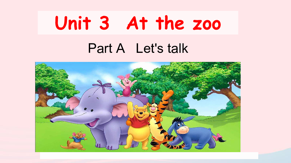 Unit 3 At the zoo Part A Let's talk 课件(共30张PPT)