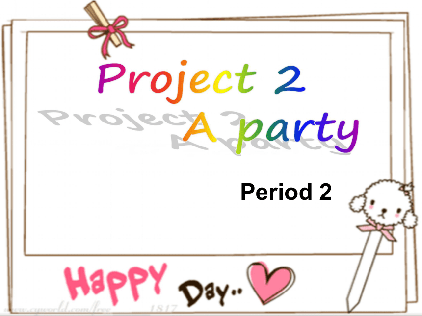 Project 2 A party 第二课时课件