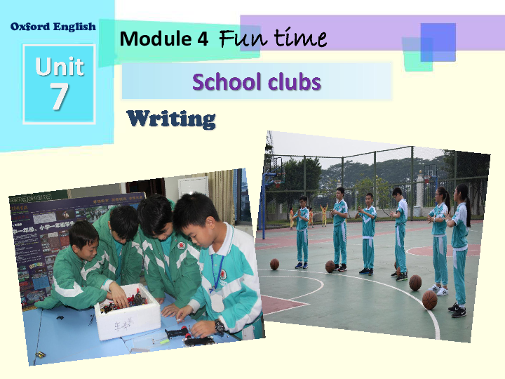 Module 4 Fun time Unit 7 school clubs Writingμ12PPT