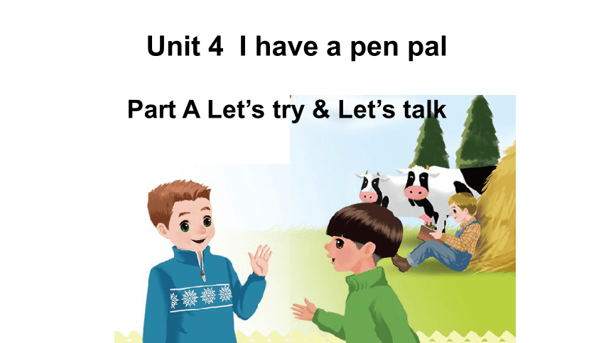 unit-4-i-have-a-pen-pal-part-a-let-s-talk-20-ppt-21