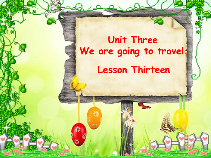 Unit 3 We are going to travel. Lesson 13 课件（21张PPT）