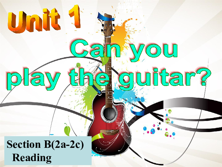 人教版英语七年级下册Unit 1 Can you play the guitar? Section B（2a-2c）课件(共28张PPT无素材)