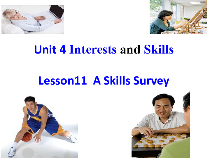 Unit 4 Interests and Skills Lesson 11 A Skills Survey教学课件（18张PPT）