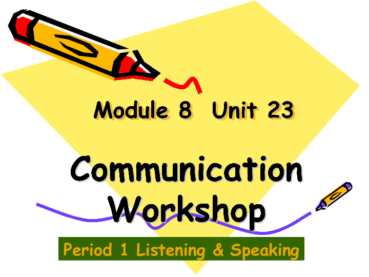 选修模块8 Unit 23 Conflict  Communication Workshop 课件（24张）