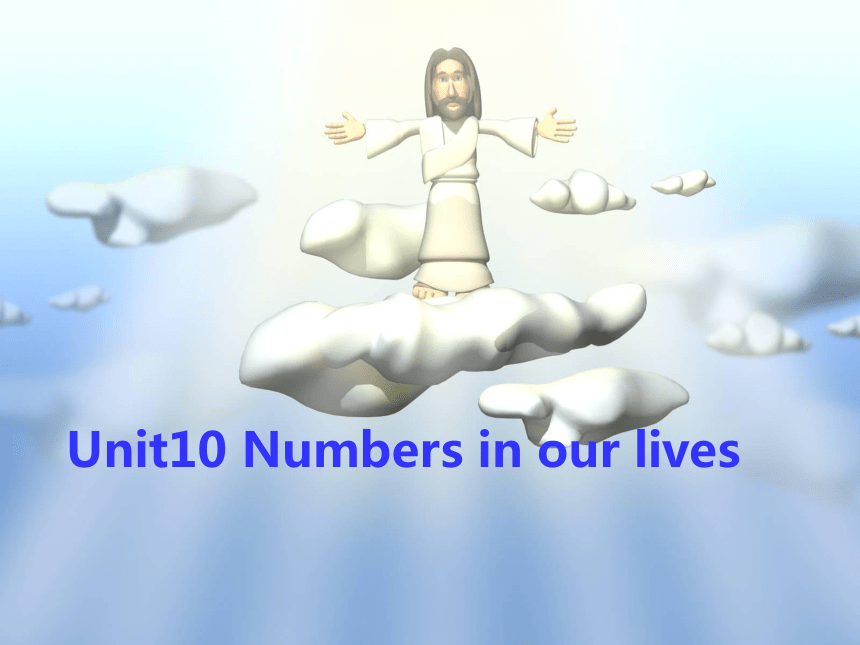 Unit 10 Numbers in our lives 课件