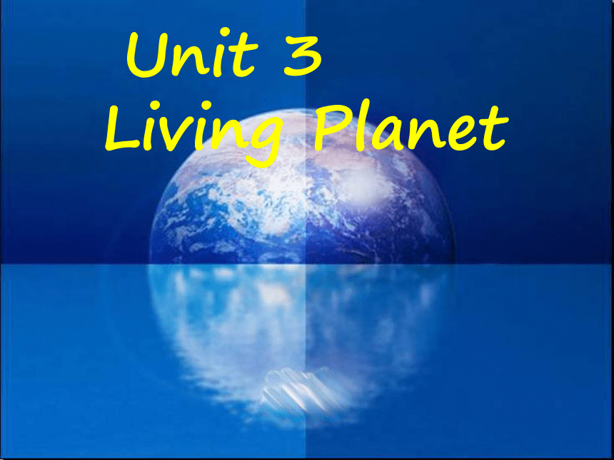 Unit 4 The Planet We Live on 完整课件
