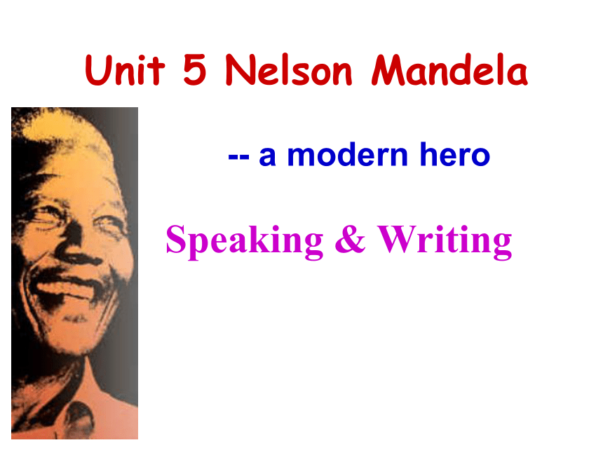 NSEFC Book1Unit5 Nelson Mandela.using language.speaking&writing(浙江省温州市)