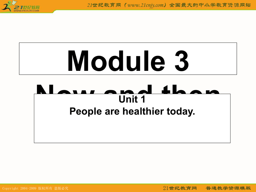 英语：module 3 unit 1 people are healthier today课件（外研版九年级下）