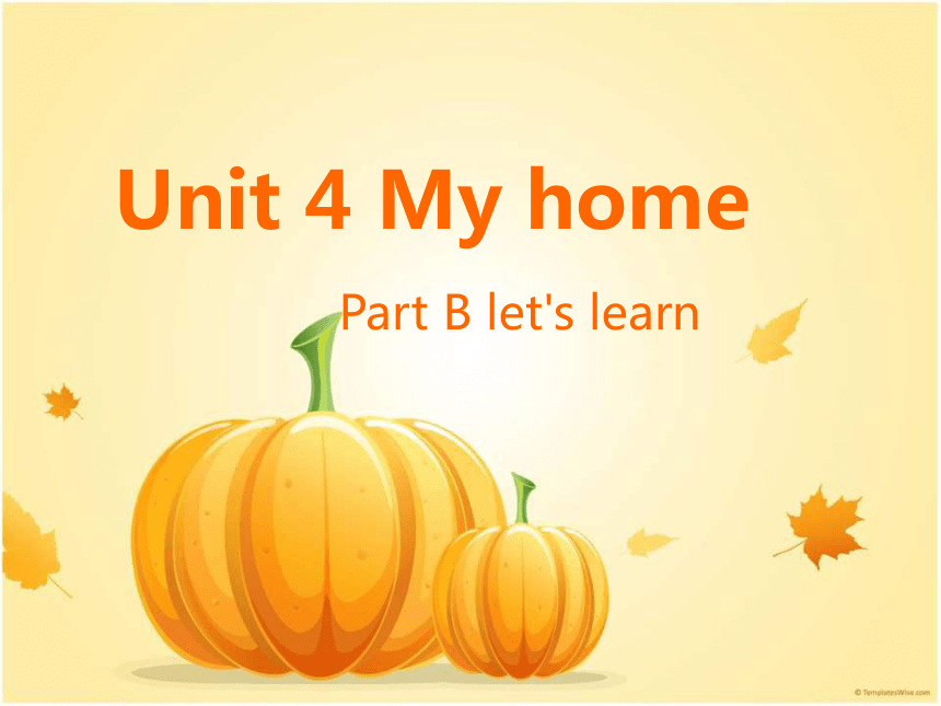 Unit 4 My home PB Let’s learn 课件