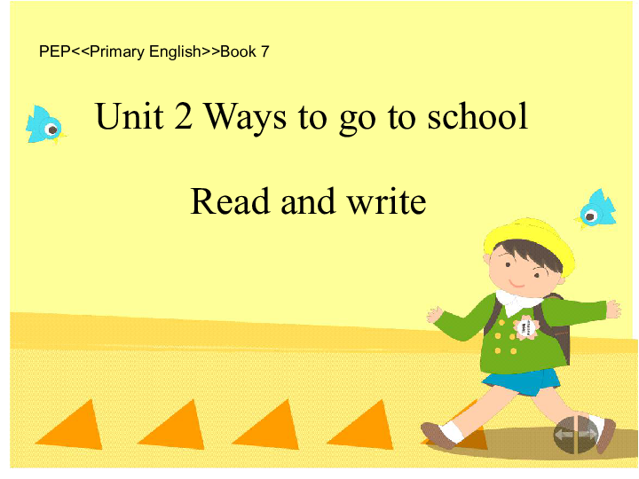 Unit 2 Ways to go to school PB Read and write 课件（38张PPT)