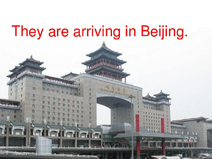 Lesson 7 Arriving in Beijing 课件 (共15张PPT)