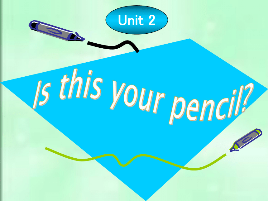 Unit 5 Is this your pencil？Sectioan A period2