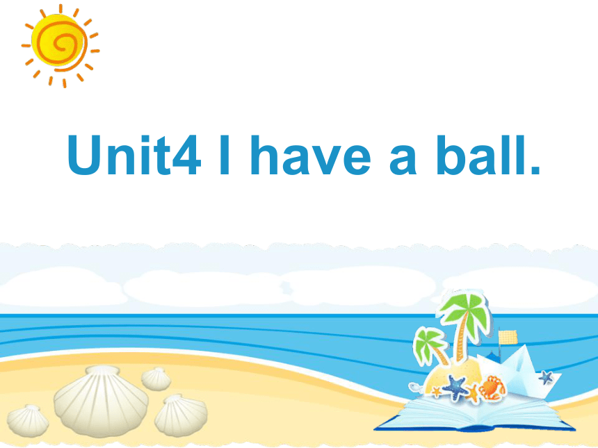 Unit 4 I have a ball Lesson 19 教学课件