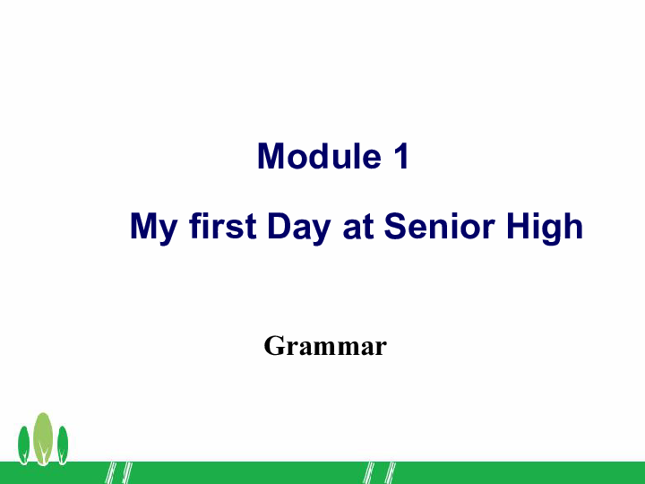 Module 1 My First Day at Senior High Grammar 课件（61张）