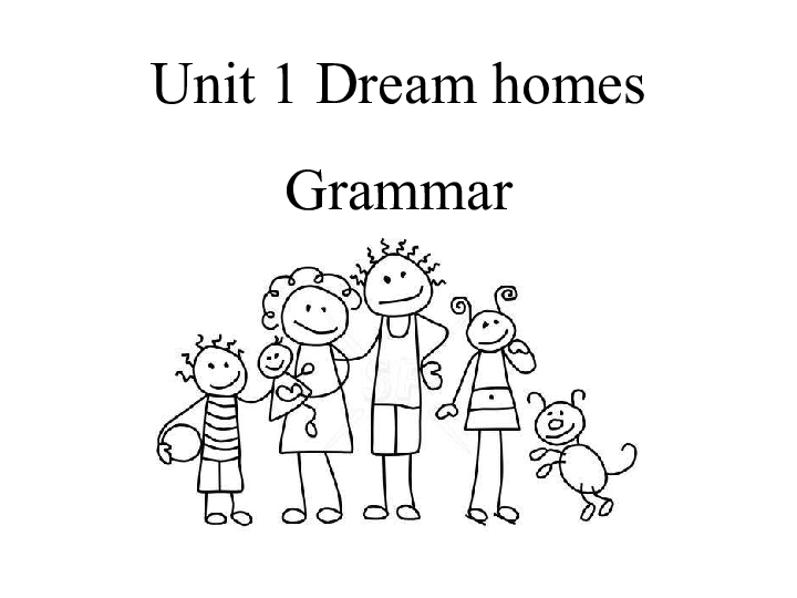 Unit 1 Dream Homes Grammar 课件（30张PPT）