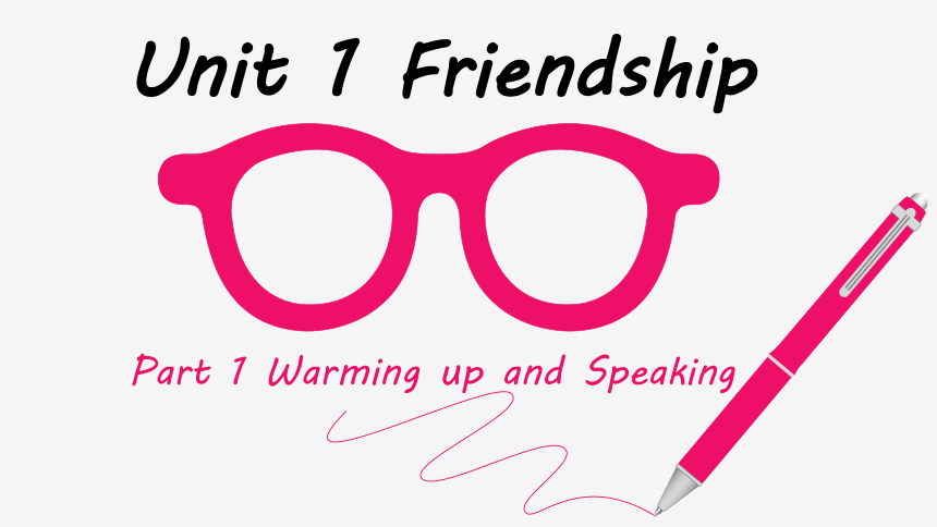 人教版新课标必修一 Unit1 Friendship （Warming up and Reading）课件（19张ppt）