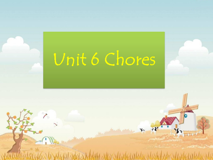 Unit 6 Chores Lesson 1  (共18张PPT)