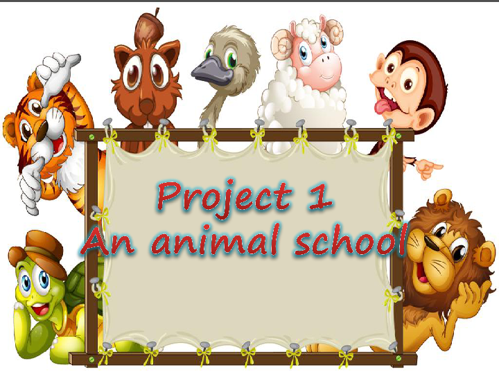 Project1 An animal school（第一课时）课件（共41张PPT）