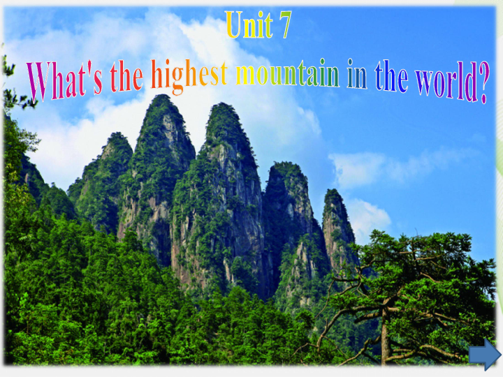 Unit 7 What’s the highest mountain in the world? Section A （Grammar Focus-4c） (共27张PPT)